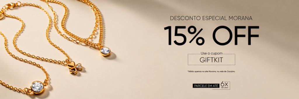 Desconto especial Morana — 15% OFF com cupom GIFTKIT